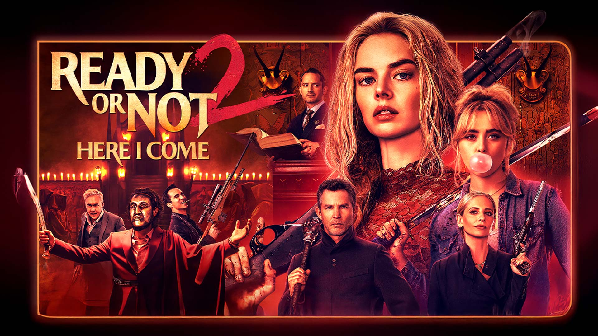 READY OR NOT 2 HERE I COME